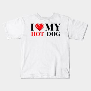 I Love My Hot Dog Kids T-Shirt